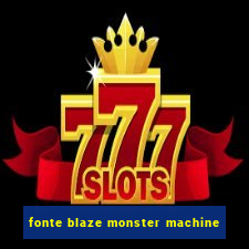 fonte blaze monster machine